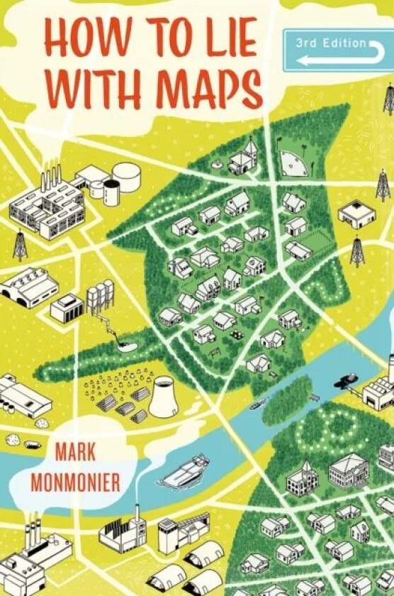 How to Lie with Maps, Third Edition av Mark Monmonier