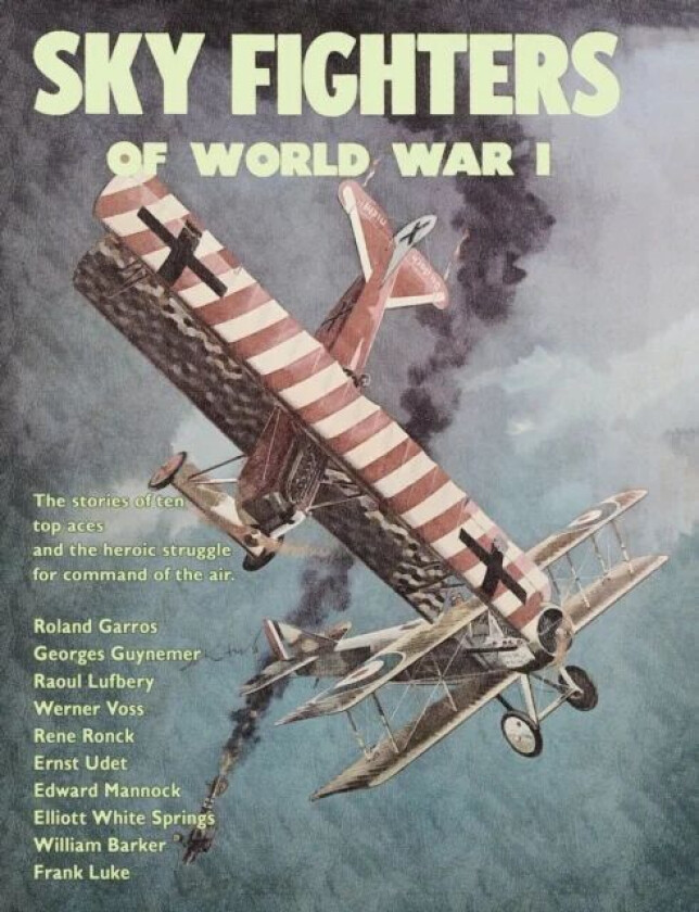 Sky Fighters of World War I av William E Barrett, Arch Whitehouse, William W Walker