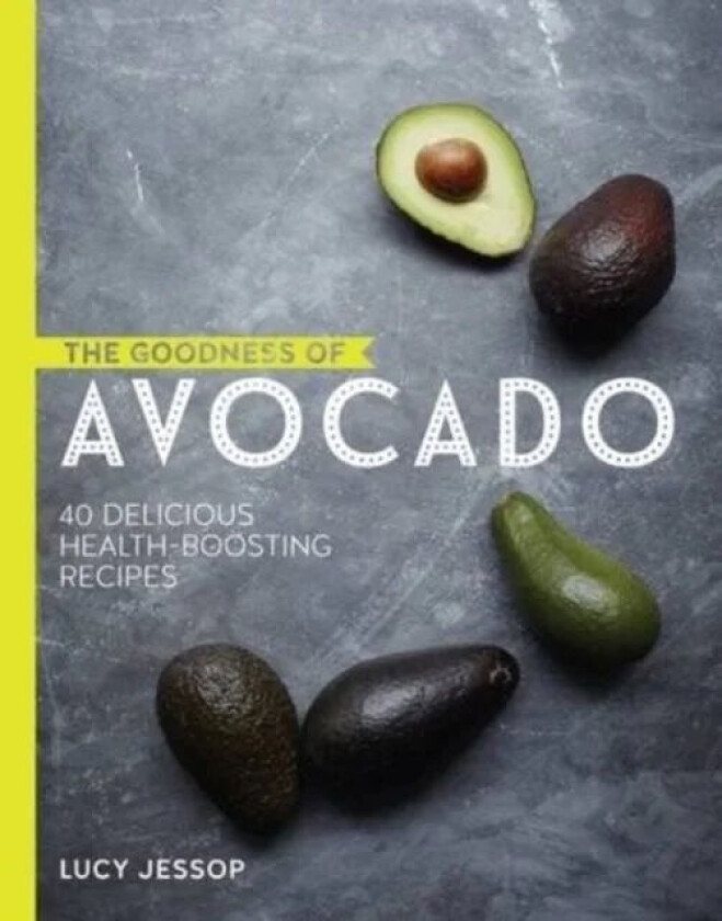 The Goodness of series: Avocado and Coconut av Lucy Jessop