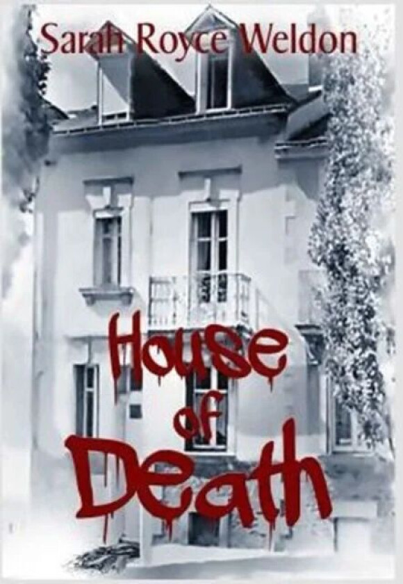 House of Death av Sarah Royce Weldon