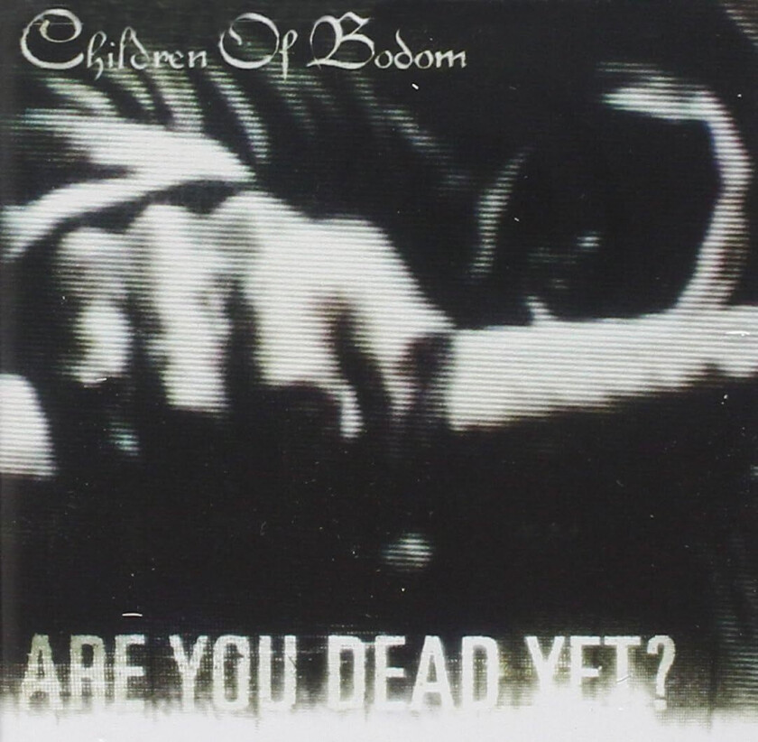 Children Of Bodom - Are You Dead Yet?