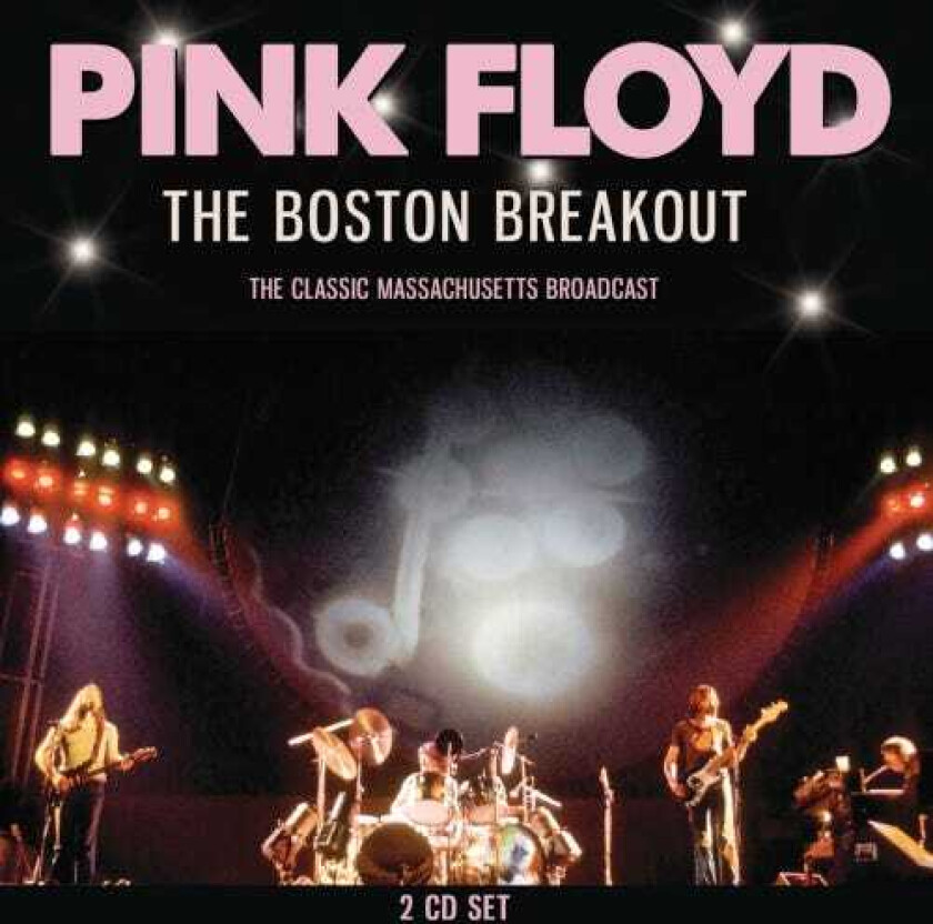 Pink Floyd - Boston Breakout The (2 Cd)
