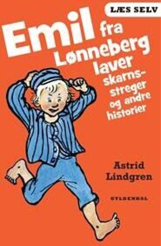 Læs selv Emil fra Lønneberg laver skarnsstreger og andre historier Astrid Lindgren Språk: Dansk