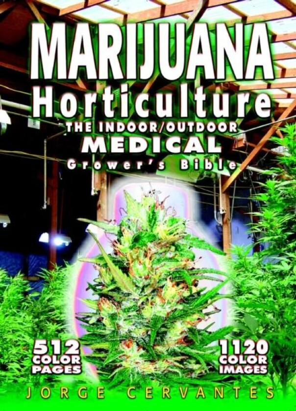 Marijuana Horticulture av Jorge Cervantes