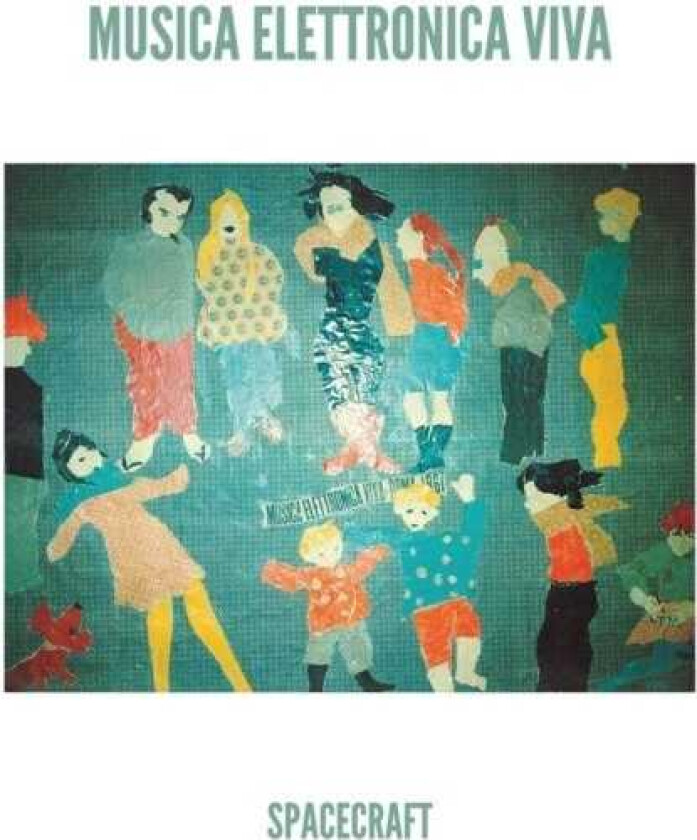 Musica Elettronica Viva - Spacecraft (Green Vinyl)