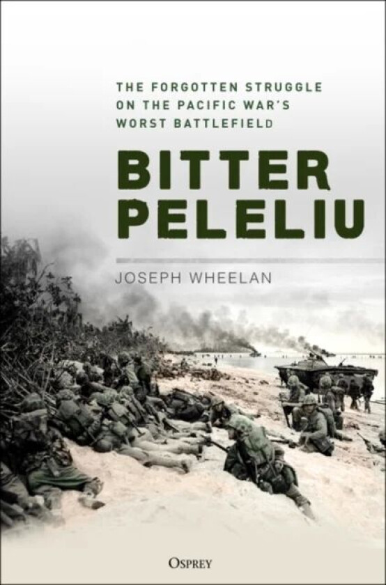 Bitter Peleliu av Joseph Wheelan