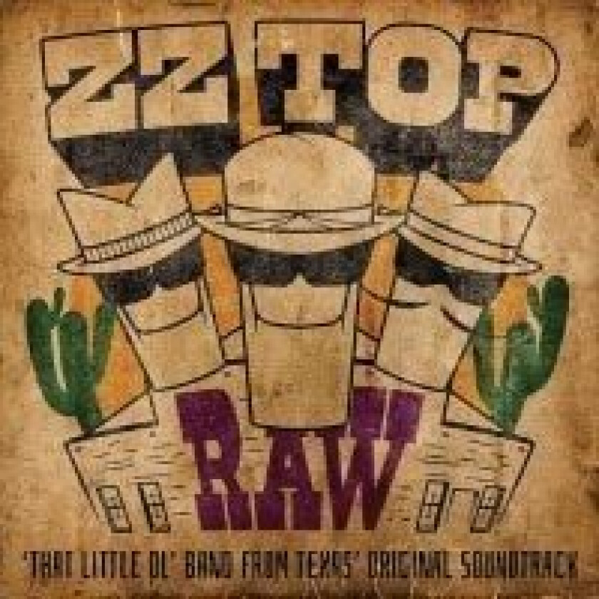 ZZ Top - RAW (‘That Little Ol' Band From Texas’ Original Soundtrack)