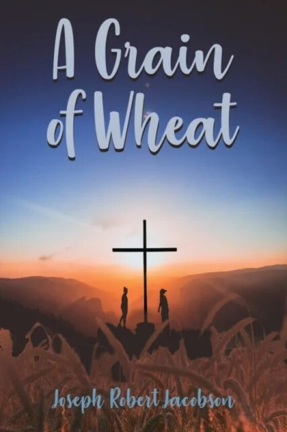 A Grain of Wheat av Joseph Jacobson