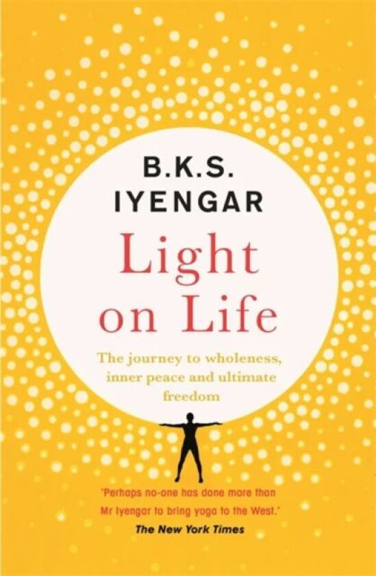 Light on Life av B.K.S. Iyengar