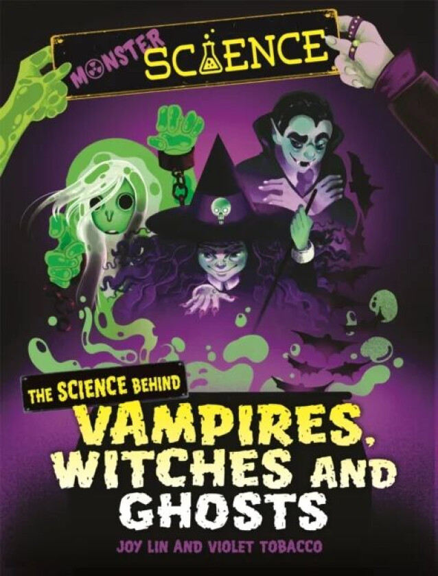 Monster Science: The Science Behind Vampires, Witches and Ghosts av Joy Lin