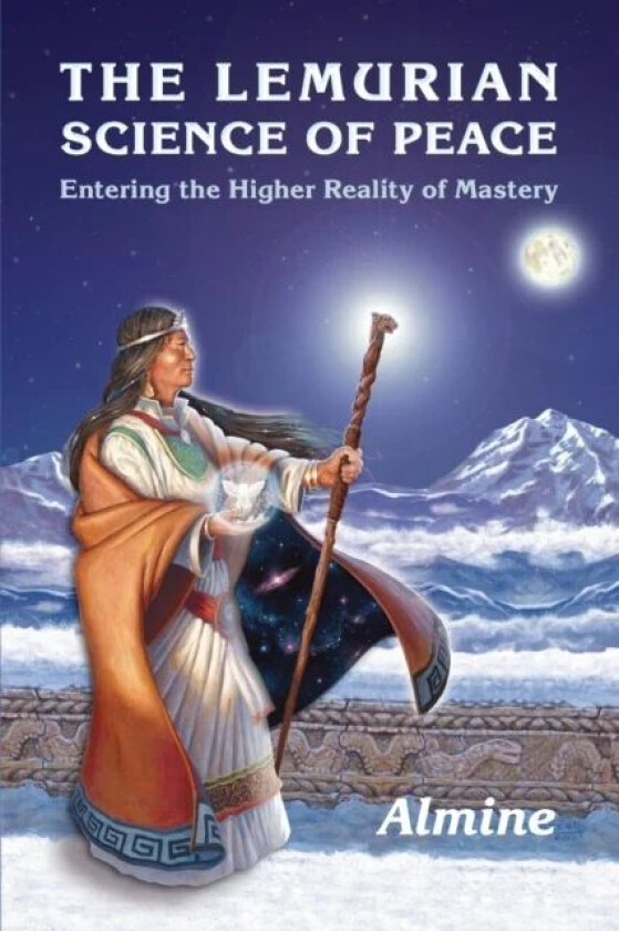 The Lemurian Science of Peace av Almine