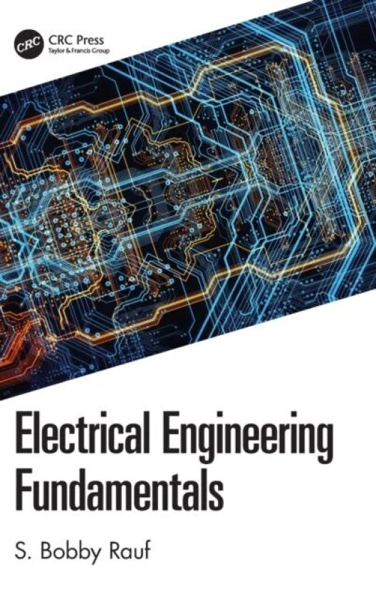 Electrical Engineering Fundamentals av S. Bobby (SemTrain LLC USA.) Rauf