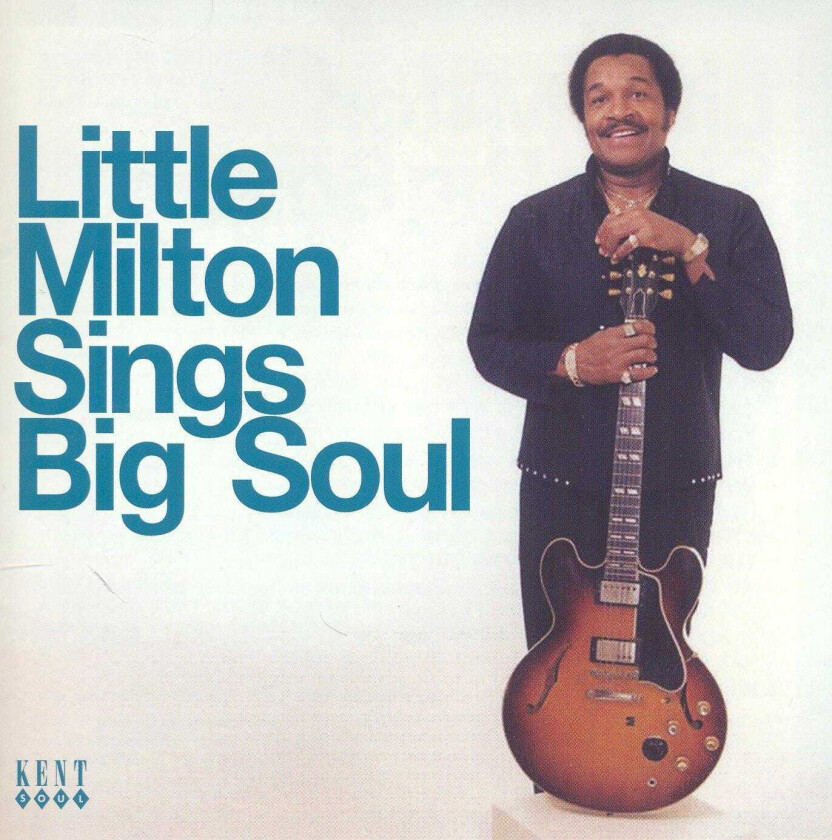 Little Milton : Little Milton Sings Big Soul CD (2014) Pre-Owned