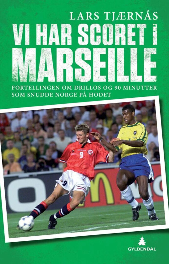 Vi har scoret i Marseille av Lars Tjærnås