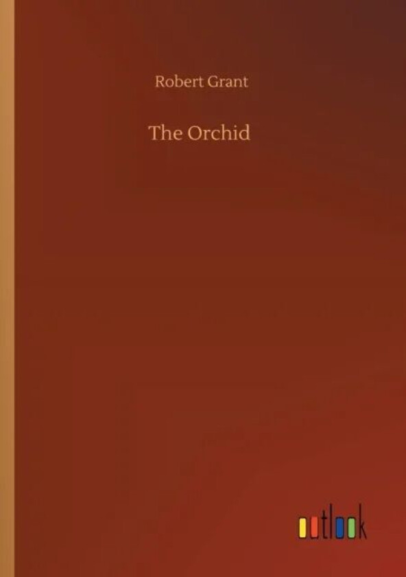 The Orchid av Robert Grant