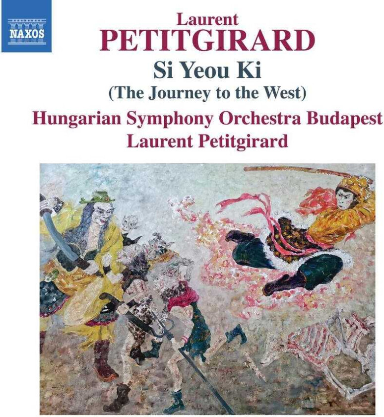Petitgirard Laurent - Si Yeou Ki (The Journey To The West
