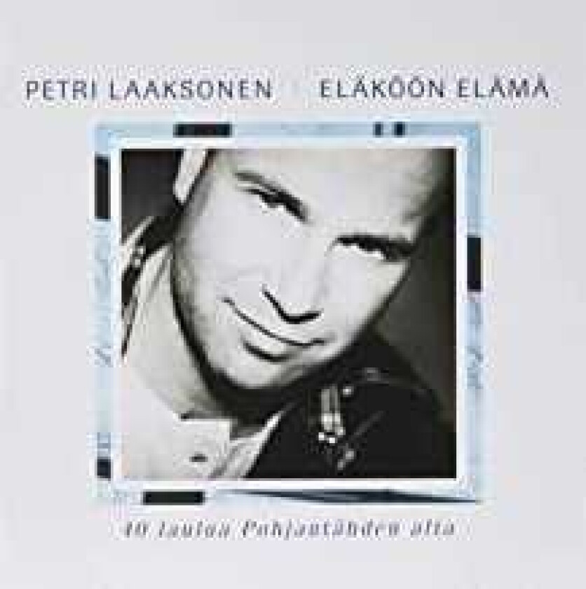 Petri Laaksonen - (Mm) Eläköön Elämä - 40 Laulua