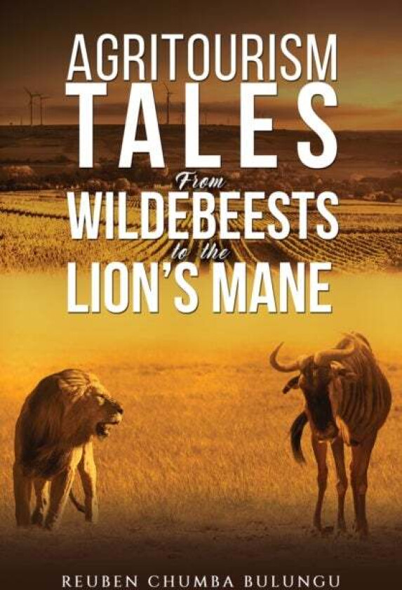 Agritourism Tales: From Wildebeests to the Lion’s Mane