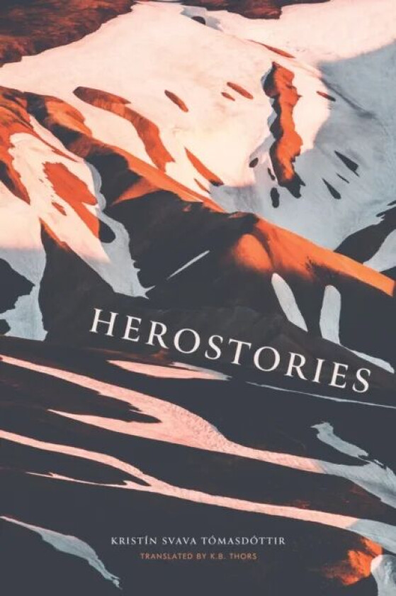 Herostories av Kristin Svava Tomasdottir