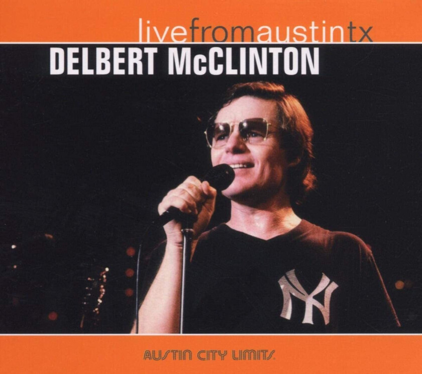 Delbert Mcclinton : Live From Austin Texas CD Pre-Owned