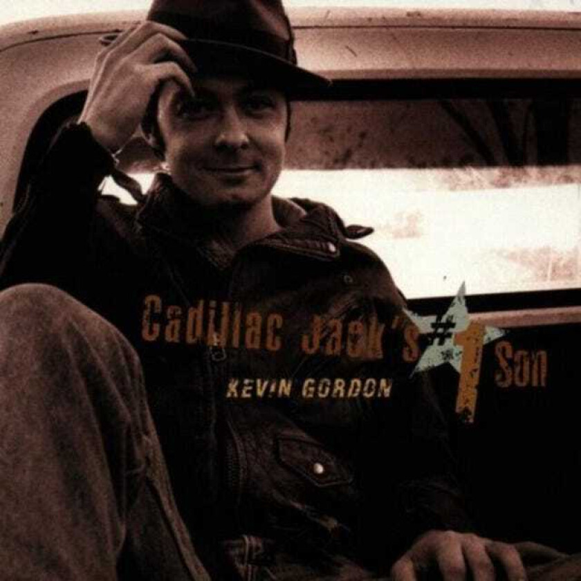 Kevin Gordon : Cadillac Jack’s #1 Son CD (1999) Pre-Owned