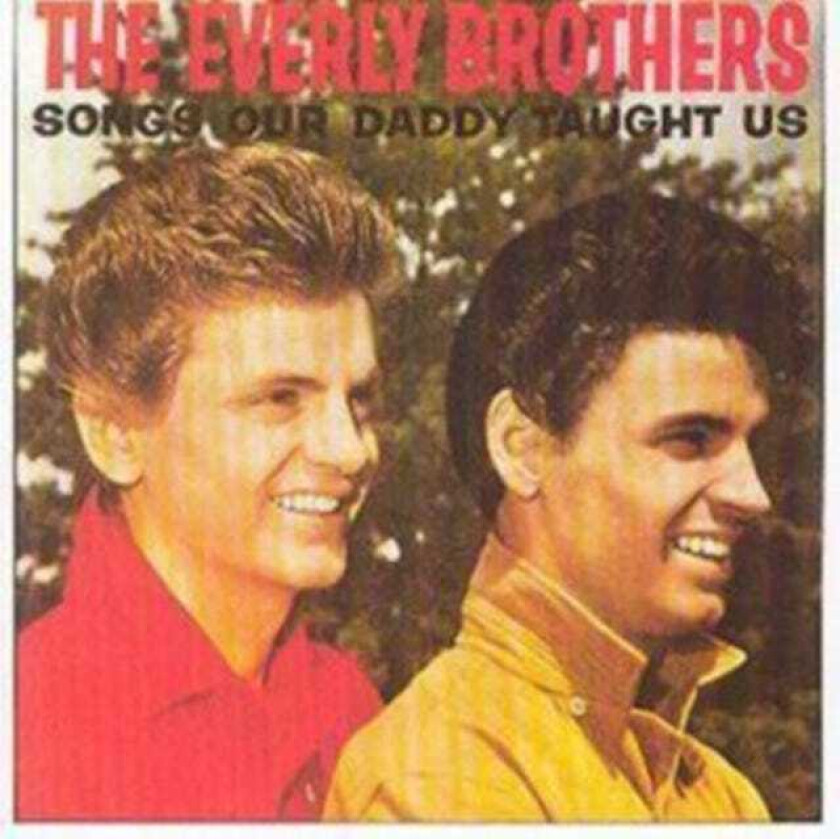 The Everly Brothers : Songs Our Daddy Taught Us CD (1990) Pre-Owned