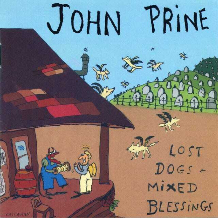 John Prine : Lost Dogs and Mixed Blessings CD (2004) Pre-Owned