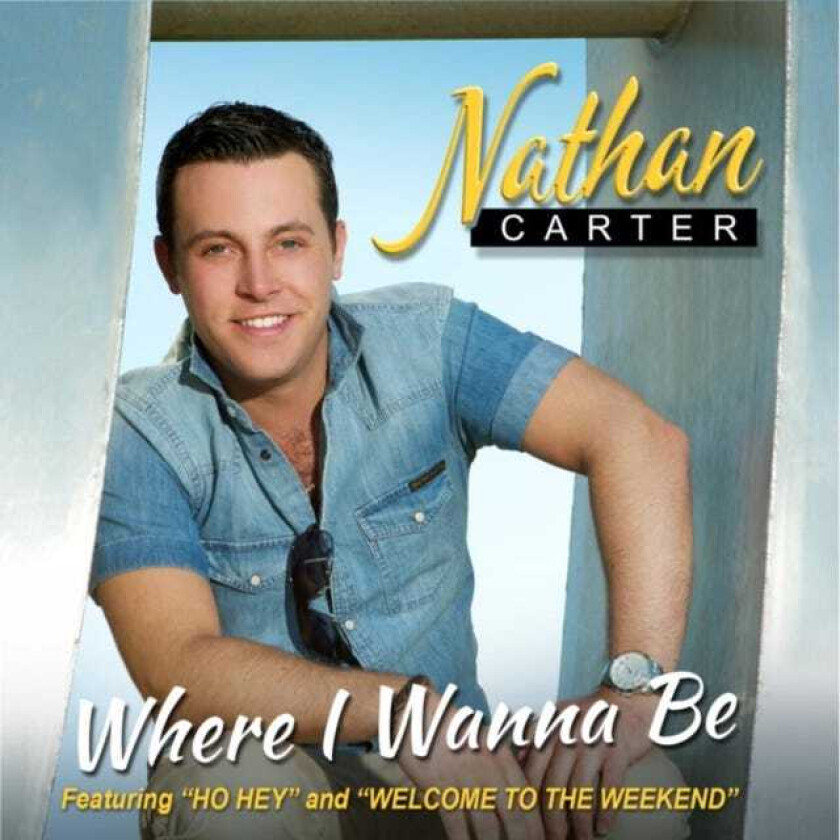 Nathan Carter : Where I Wanna Be CD (2013)