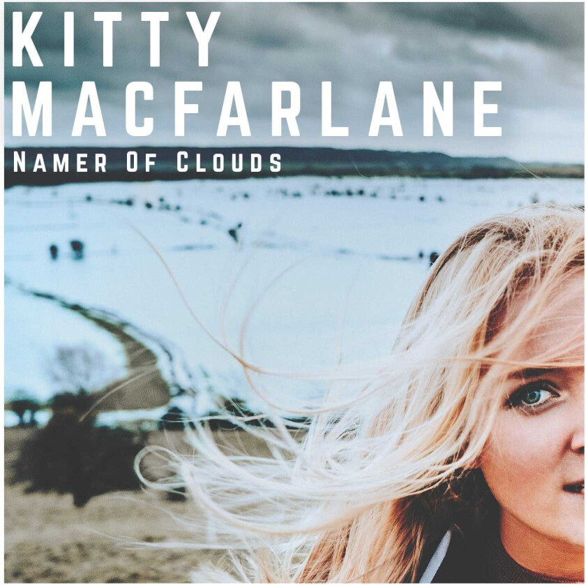 Kitty MacFarlane : Namer of Clouds CD (2018)