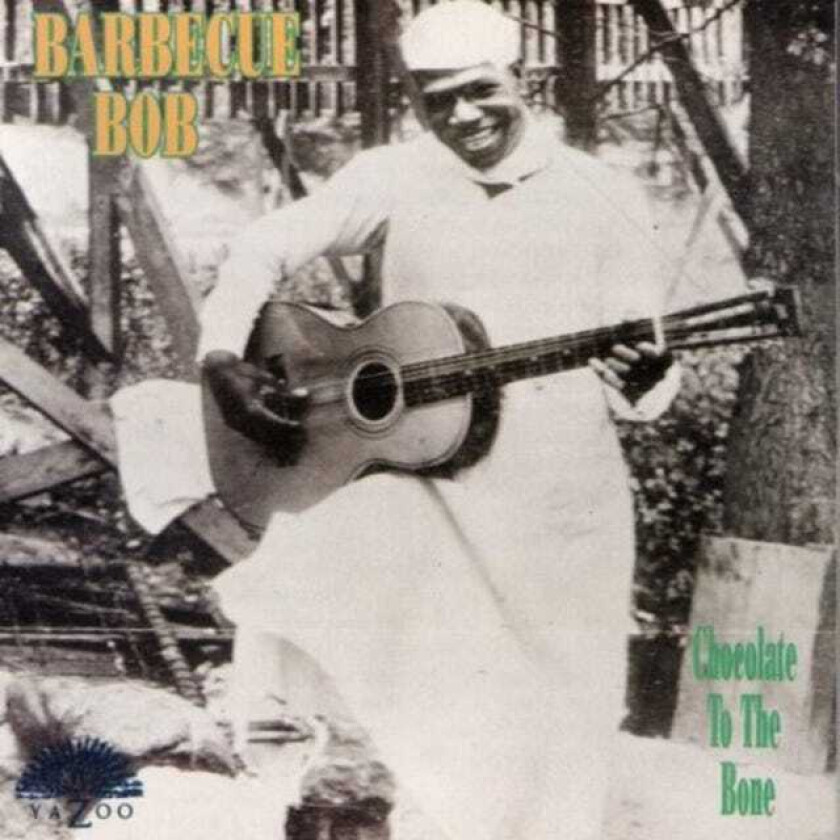 Barbecue Bob : Chocolate To The Bone CD