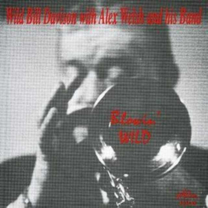 Wild Bill Davison : With Alex Welsh and His Band CD (2005)