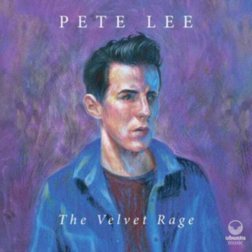 Pete Lee : The Velvet Rage CD (2018)