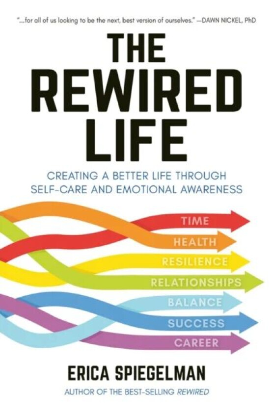 The Rewired Life av Erica Spiegelman
