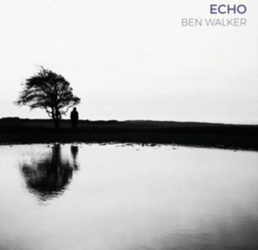 Ben Walker : Echo CD (2019)