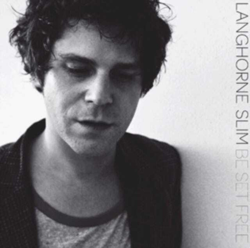 Langhorne Slim : Be Set Free CD (2009)