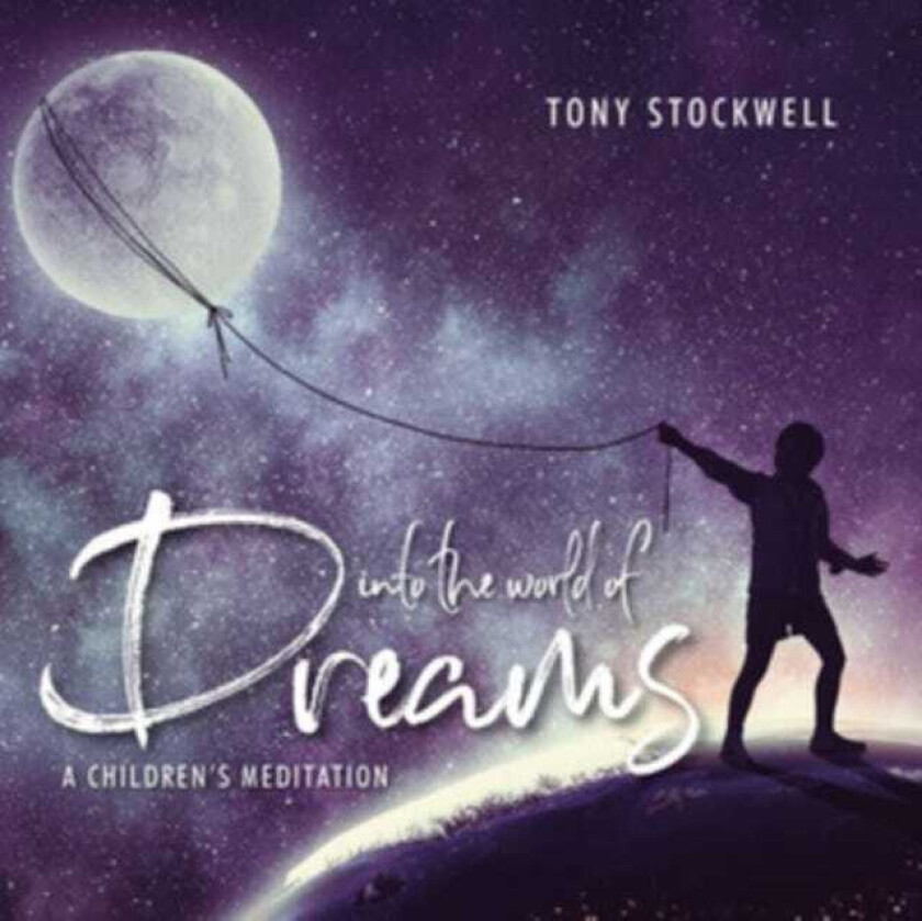 Tony Stockwell : Into the World of Dreams: A Children’s Meditation CD (2019)