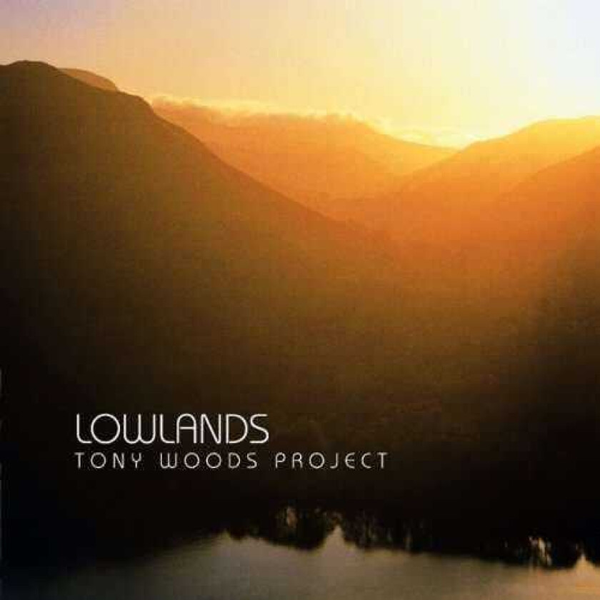 Tony Woods Project : Lowlands CD