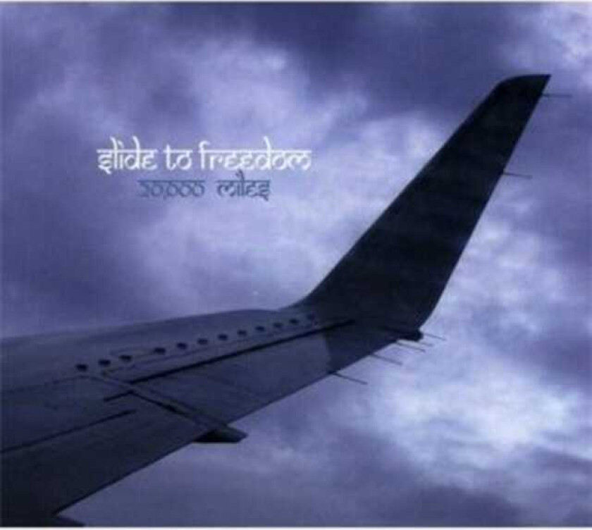 Slide to Freedom : 20,000 miles CD (2011)