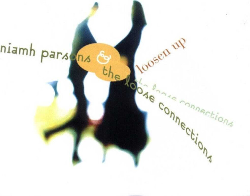 Niamh Parsons and The Loose Connections : Loosen Up CD (1999)