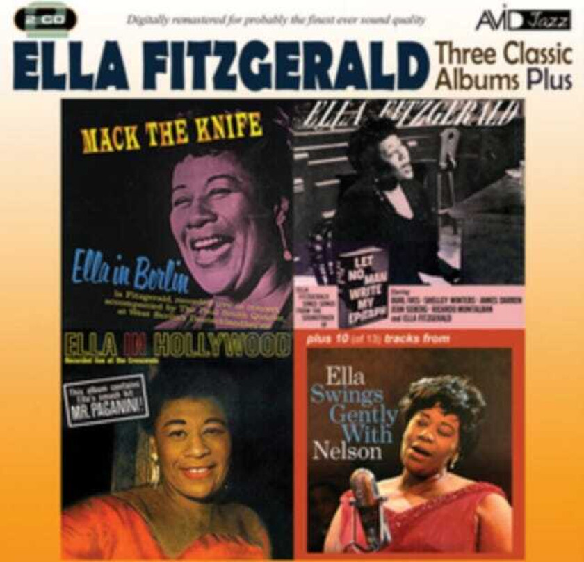 Ella Fitzgerald : Three Classic Albums Plus: Mack the Knife/Let No Man Write My