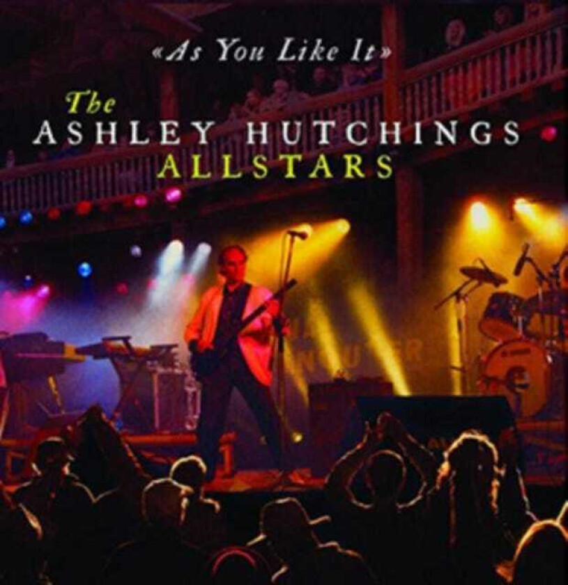 The Ashley Hutchings Allstars : As You Like It CD (2016)