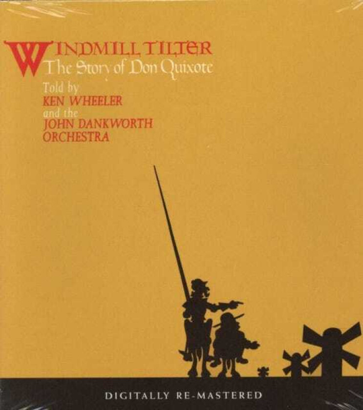 The John Dankworth Orchestra : Windmill Tilter: The Story of Don Quixote CD