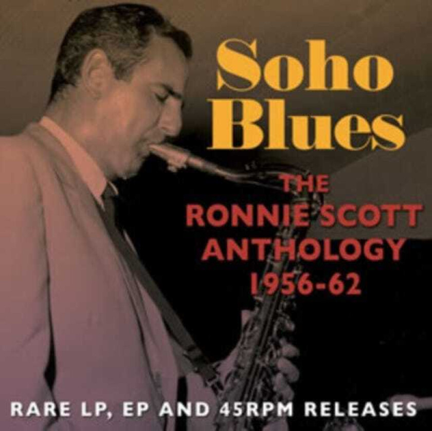 Ronnie Scott : Soho Blues: The Ronnie Scott Anthology 1956-62 CD (2013)
