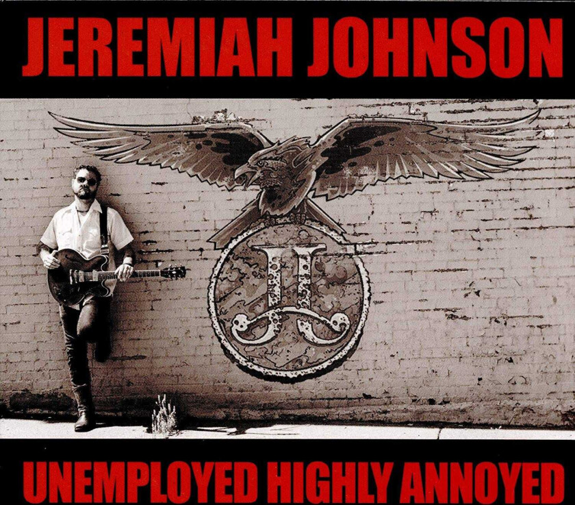 Jeremiah Johnson : Unemployed Highly Annoyed CD (2020)