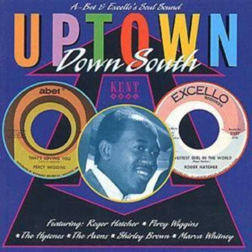 Uptown Down South: A Bet & Excello’s Soul Sound CD (1995)