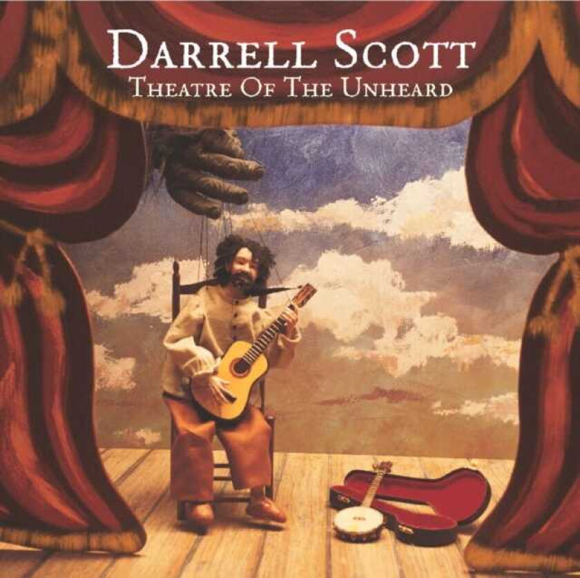 Darrell Scott : Theatre of the Unheard CD (2004)