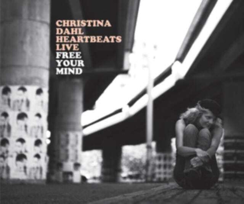 Christina Dahl : Free Your Mind CD