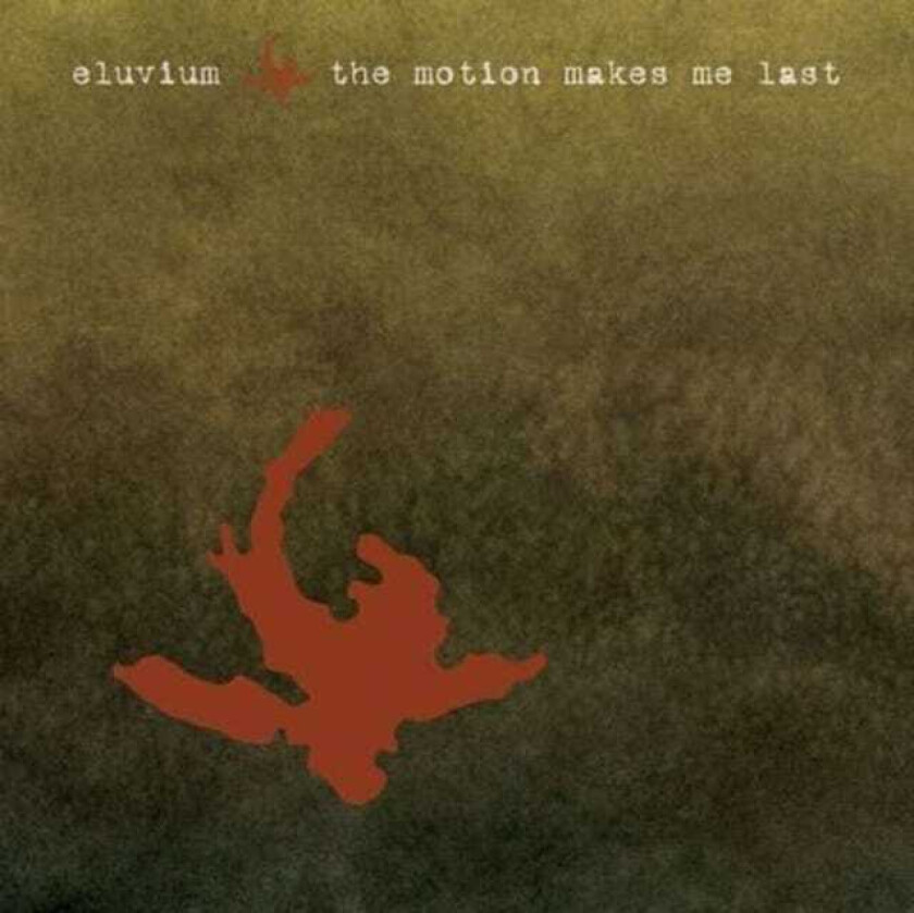 Eluvium : The Motion Makes Me Last CD