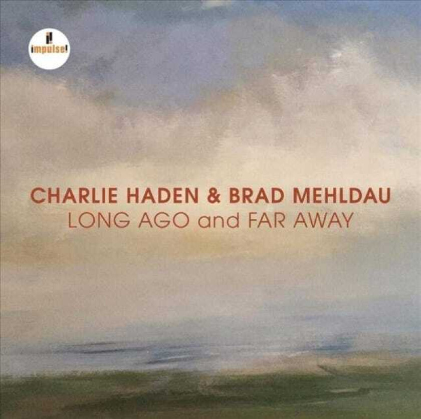 Charlie Haden & Brad Mehldau : Long Ago and Far Away CD (2018)