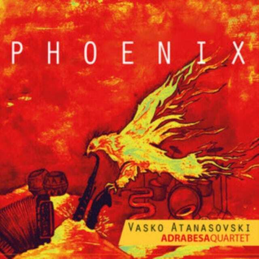 Vasko Atanasovski Adrabesa Quartet : Phoenix CD (2021)